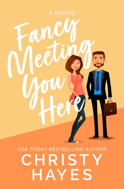 Fancy Meeting You Here, Christy Hayes - Paperback - 9781625720245