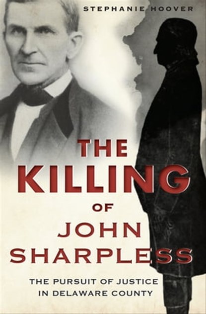 The Killing of John Sharpless, Stephanie Hoover - Ebook - 9781625841261