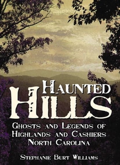 Haunted Hills, Stephanie Burt Williams - Ebook - 9781625844101