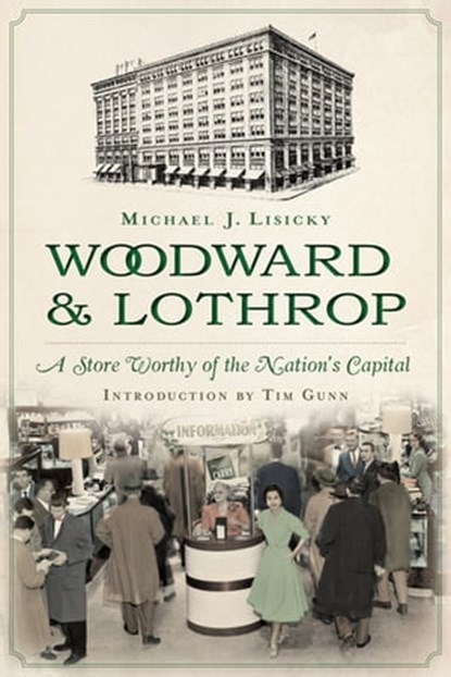 Woodward & Lothrop, Michael J. Lisicky ; Tim Gunn - Ebook - 9781625845160
