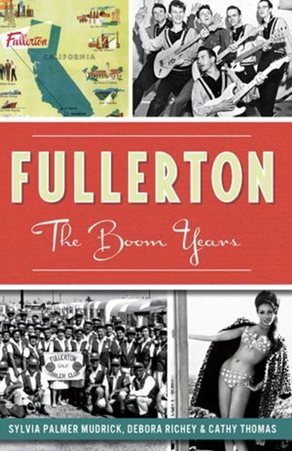 Fullerton, Sylvia Palmer Mudrick ; Debora Richey ; Cathy Thomas - Ebook - 9781625848123
