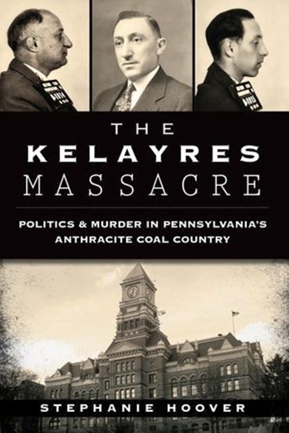 The Kelaryes Massacre, Stephanie Hoover - Ebook - 9781625850812
