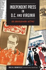 Independent Press in D.C. and Virginia - Dale M. Brumfield - 9781625854384