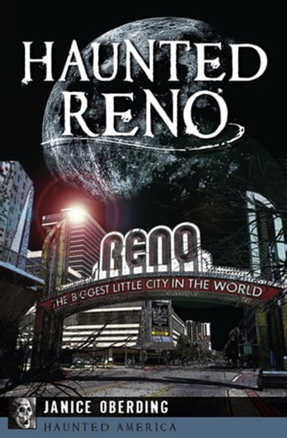 Haunted Reno, Janice Oberding - Ebook - 9781625854759