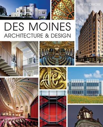 Des Moines Architecture Design, Jay Pridmore - Ebook - 9781625854834