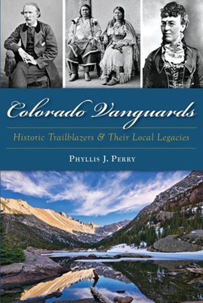 Colorado Vanguards, Phyllis J. Perry - Ebook - 9781625856937