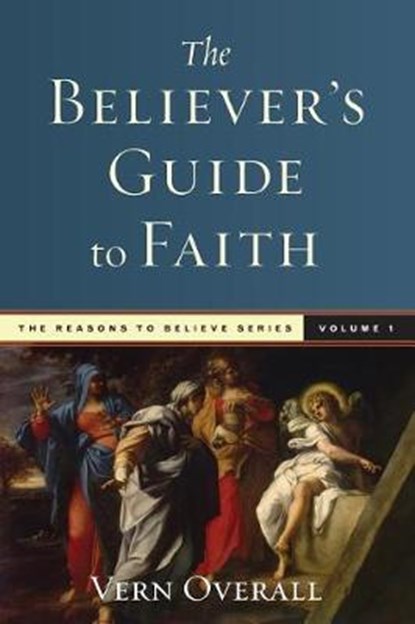 The Believer's Guide to Faith, OVERALL,  Vern - Paperback - 9781625861184