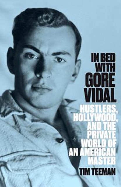 In Bed with Gore Vidal, Tim Teeman - Paperback - 9781626010413