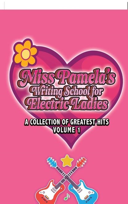 Miss Pamela's Writing School for Electric Ladies, Pamela Des Barres - Gebonden - 9781626016361