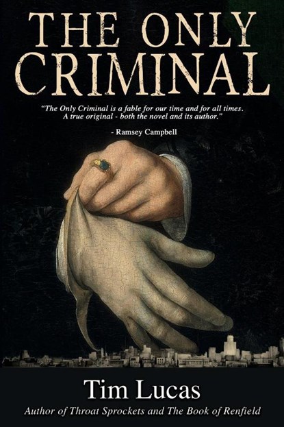 The Only Criminal, Tim Lucas - Paperback - 9781626016927