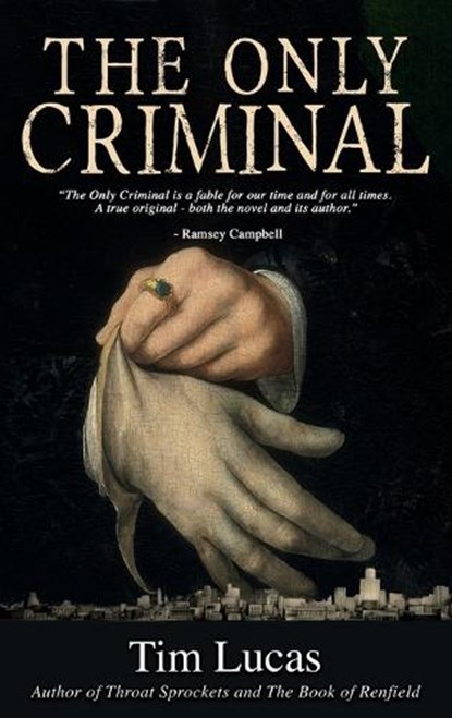 The Only Criminal, Tim Lucas - Gebonden - 9781626016934