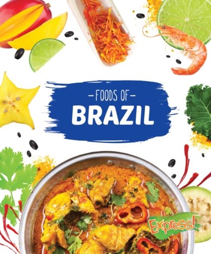 Foods of Brazil, Christine VeLure Roholt - Gebonden - 9781626171152