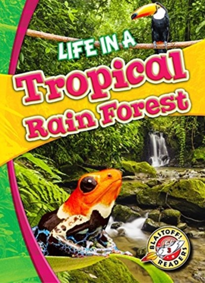 Life in a Tropical Rain Forest, Kari Schuetz - Gebonden - 9781626173200