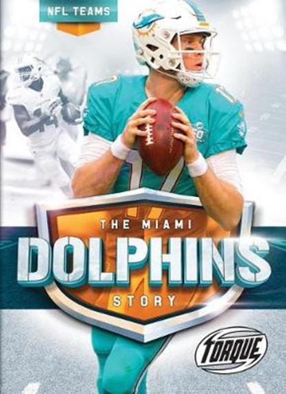 The Miami Dolphins Story, Thomas K Adamson - Gebonden - 9781626173712
