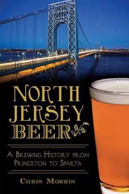 North Jersey Beer, MORRIS,  Christopher - Paperback - 9781626199071