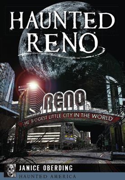 Haunted Reno, Janice Oberding - Paperback - 9781626199484