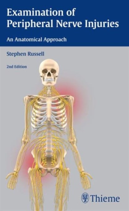 Examination of Peripheral Nerve Injuries: An Anatomical Approach, Stephen Russell - Paperback - 9781626230385