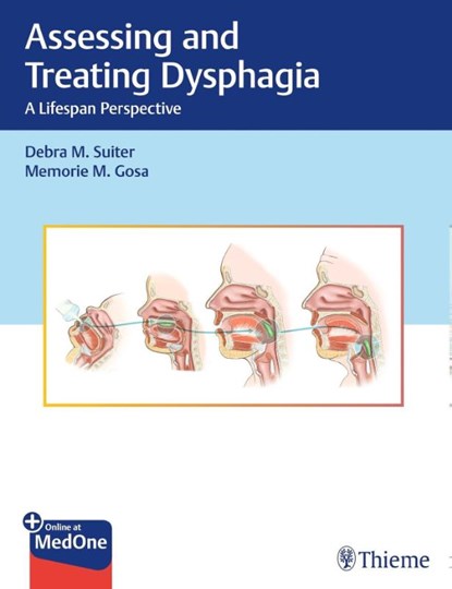 Assessing and Treating Dysphagia, Debra M. Suiter ; Memorie M. Gosa - Gebonden - 9781626232143