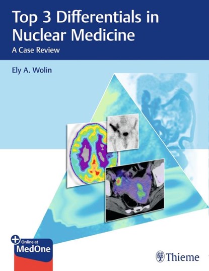 Top 3 Differentials in Nuclear Medicine, Ely A. Wolin - Paperback - 9781626233447