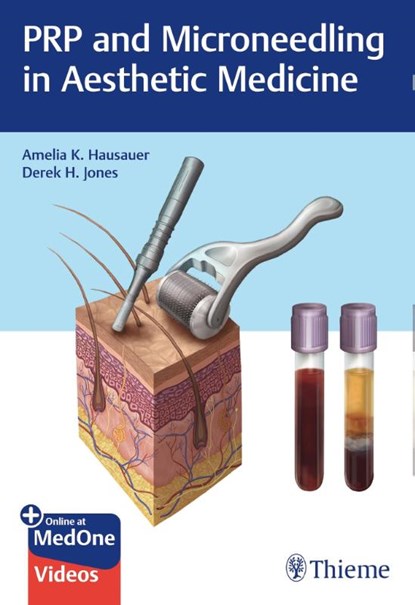 PRP and Microneedling in Aesthetic Medicine, Amelia K. Hausauer ; Derek H. Jones - Gebonden - 9781626239043