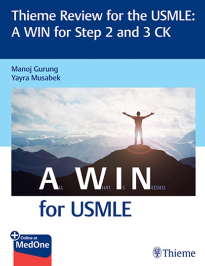 Thieme Review for the USMLE (R): A WIN for Step 2 and 3 CK, Manoj Gurung ; Yayra Musabek - Paperback - 9781626239258