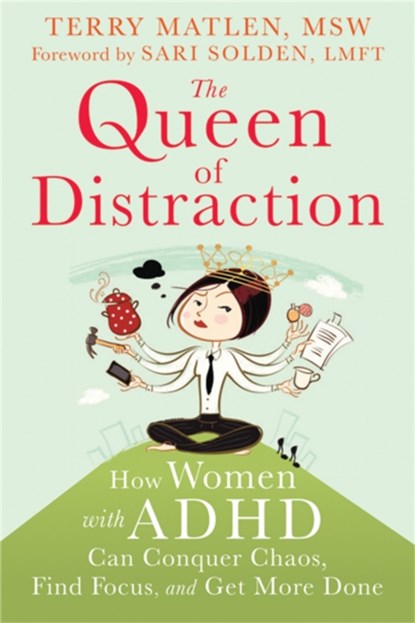 Queen of Distraction, TERRY,  MSW Matlen - Paperback - 9781626250895