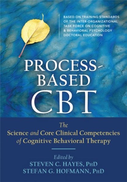 Process-Based CBT, Stefan G. Hofmann ; Steven C. Hayes - Paperback - 9781626255968