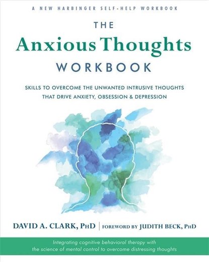 Clark, D: ANXIOUS THOUGHTS WORKBK, David A Clark - Paperback - 9781626258426