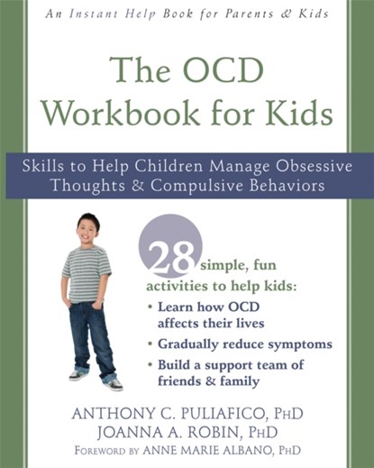 The OCD Workbook for Kids, Anthony C. Puliafico ; Joanna A. Robin - Paperback - 9781626259782