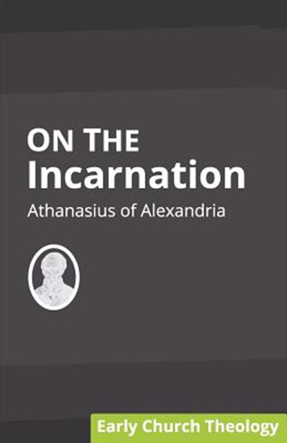 On the Incarnation, Athanasius Of Alexandria - Paperback - 9781626309951