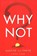 Why Not?, Cathy Code - Paperback - 9781626341845