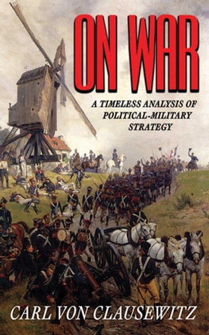 On War, Carl von Clausewitz - Ebook - 9781626362895