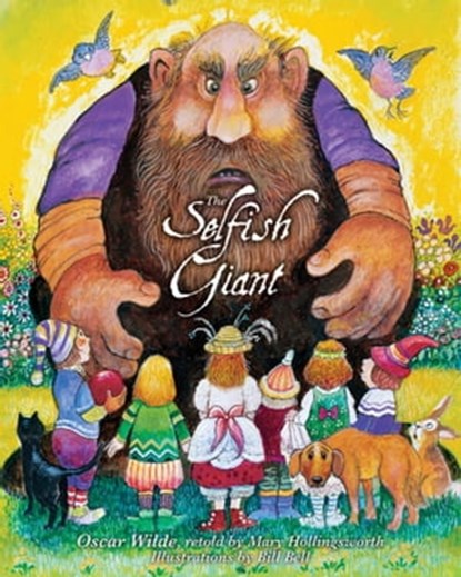 Oscar Wilde's The Selfish Giant, Oscar Wilde ; Mary Hollingsworth - Ebook - 9781626363557