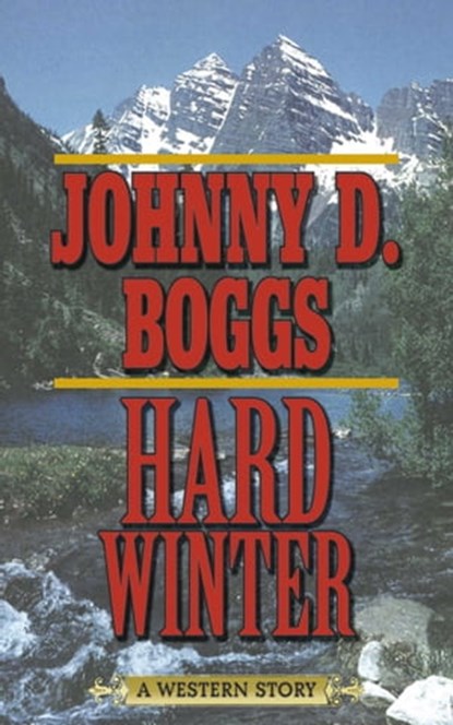 Hard Winter, Johnny D. Boggs - Ebook - 9781626365117