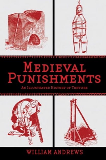 Medieval Punishments, William Andrews - Ebook - 9781626365179