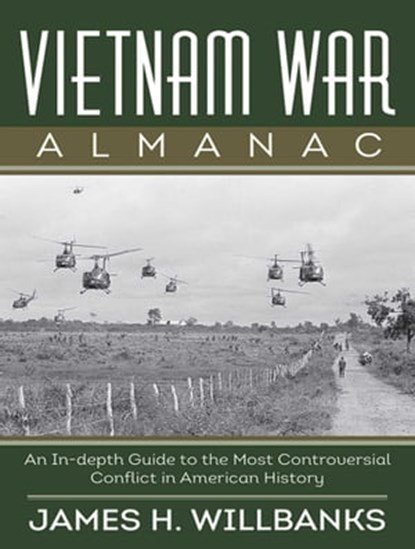 Vietnam War Almanac, James H. Willbanks - Ebook - 9781626365285