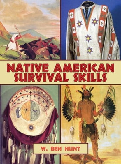 Native American Survival Skills, W. Ben Hunt - Ebook - 9781626366343