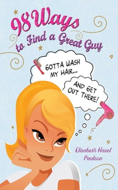 98 Ways to Find a Great Guy, Elizabeth Paulson - Ebook - 9781626366350