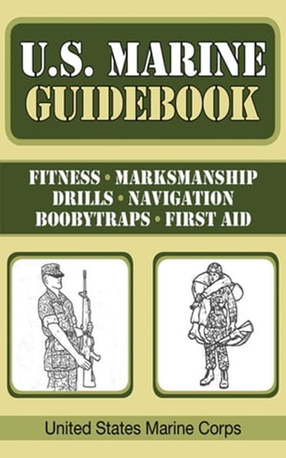 U.S. Marine Guidebook, United States Marine Corps. - Ebook - 9781626366855