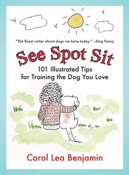 See Spot Sit, Carol Lea Benjamin - Ebook - 9781626367012