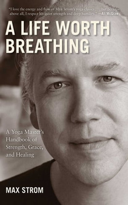 A Life Worth Breathing, Max Strom - Ebook - 9781626367906