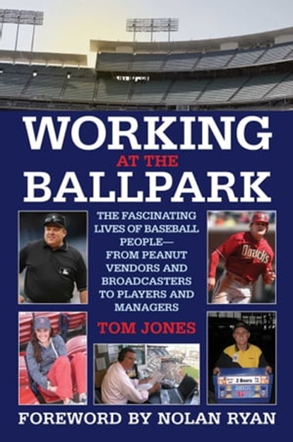 Working at the Ballpark, Tom Jones - Ebook - 9781626368033