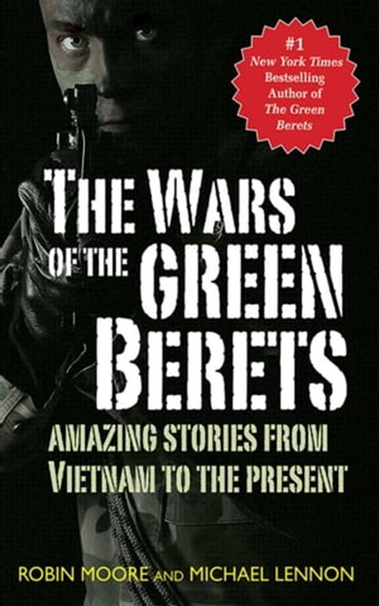 The Wars of the Green Berets, Michael Lennon ; Robin Moore - Ebook - 9781626369566