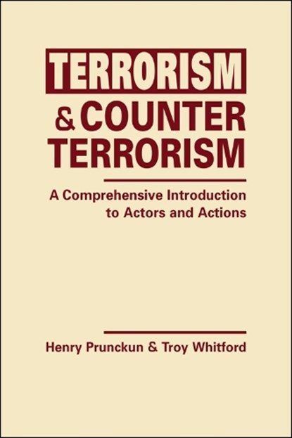Terrorism and Counterterrorism, Henry Prunckun ; Troy Whitford - Gebonden - 9781626377585