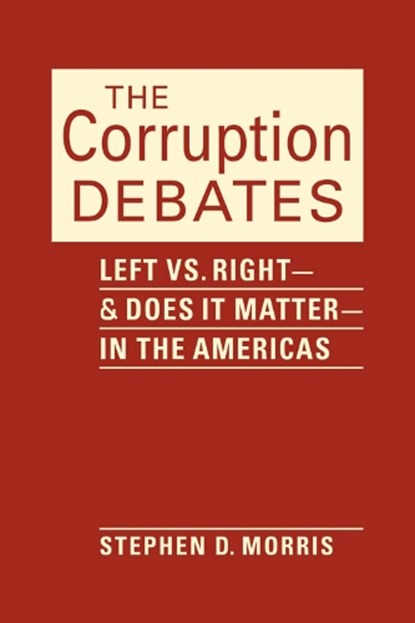 The Corruption Debates, Stephen D. Morris - Gebonden - 9781626379565