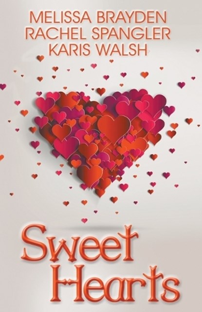 Sweet Hearts, BRAYDEN,  Melissa - Paperback - 9781626394759