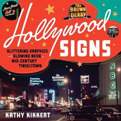Hollywood Signs, Kathy Kikkert - Gebonden - 9781626401259