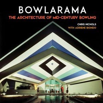 Bowlarama, Chris Nichols ; Adriene Biondo - Ebook - 9781626401280