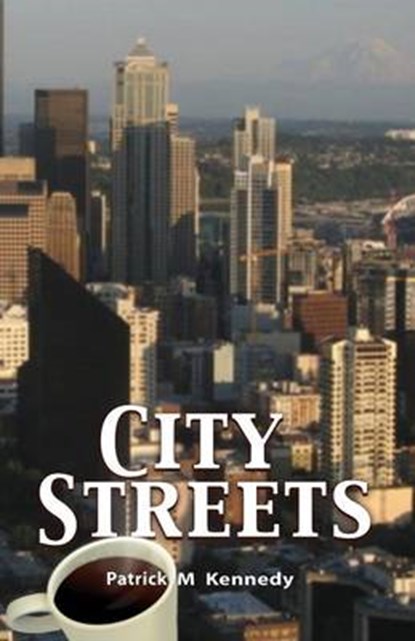 City Streets, KENNEDY,  Patrick M. - Paperback - 9781626467057