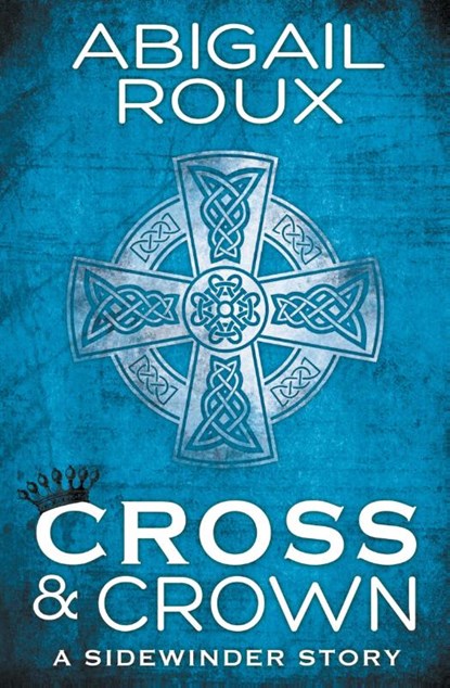 Cross & Crown, Abigail Roux - Paperback - 9781626491328